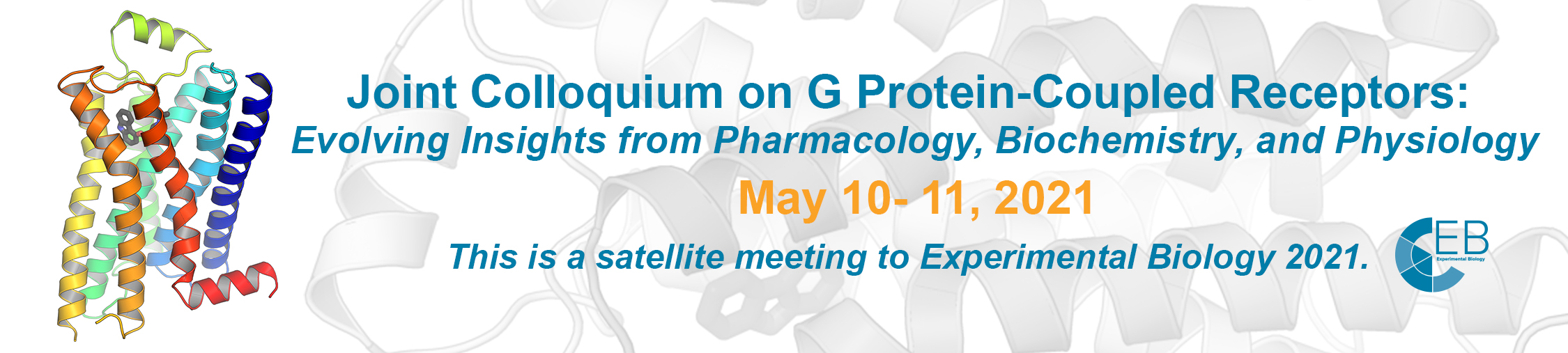 Joint Colloquium on G Protein-Coupled Receptors: Evolving Insights from Pharmacology, Biochemistry and Physiology